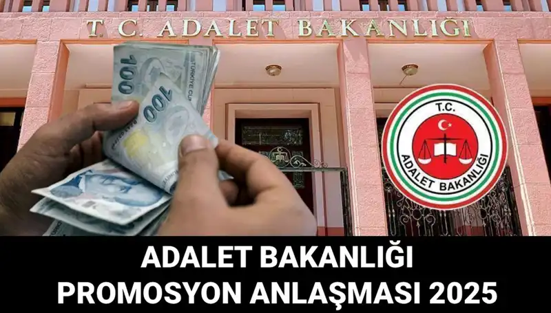 Adalet Bakanlığı Promosyon Anlaşması 2025 İçin Gözler İhalede