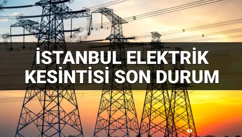 İstanbul'da 21 İlçede Elektrik Kesintisi: Kesintinin Sebepleri ve Süresi