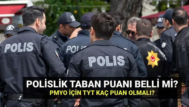 2025 Polisi Alımında Taban Puanları ve Kontenjanlar Hakkında Her Şey