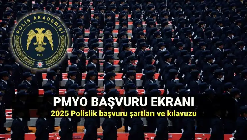 2025 PMYO Başvuru Süreci: Polis Olmak İçin Gerekli Tüm Bilgiler