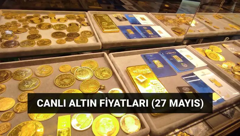 Altın Fiyatları Düşüşte! Bugün 27 Mayıs Güncel Rakamlar Ne?
