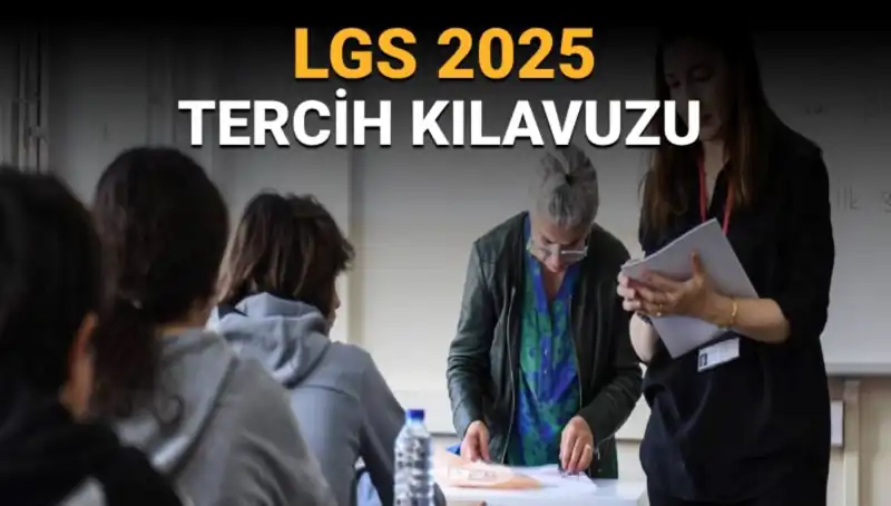 2025 LGS Tercih Kılavuzu Yayınlandı: Öğrenciler İçin Kritik Tarihler Açıklandı